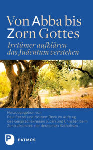 Title: Von Abba bis Zorn Gottes: Irrtümer aufklären - das Judentum verstehen, Author: Paul Petzel