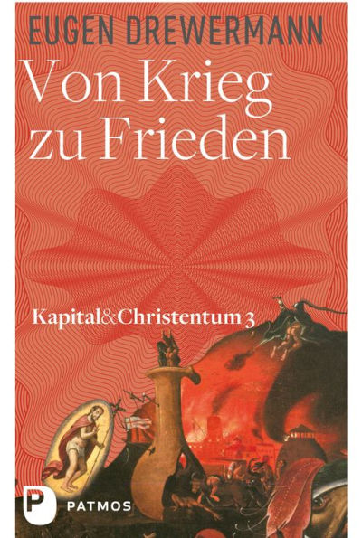 Von Krieg zu Frieden: Kapital und Christentum (Bd. 3)