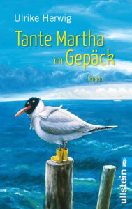 Title: Tante Martha im Gepäck, Author: Ulrike Herwig