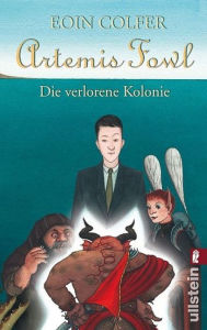 Title: Artemis Fowl - Die verlorene Kolonie: Der fünfte Roman, Author: Eoin Colfer
