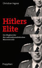 Hitlers Elite: Die Wegbereiter des nationalsozialistischen Massenmords