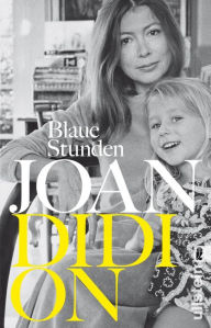 Title: Blaue Stunden (Blue Nights), Author: Joan Didion