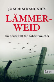 Title: Lämmerweid: Ein neuer Fall für Robert Walcher, Author: Joachim Rangnick