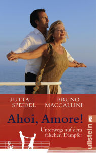 Title: Ahoi, amore!: Unterwegs auf dem falschen Dampfer, Author: Jutta Speidel