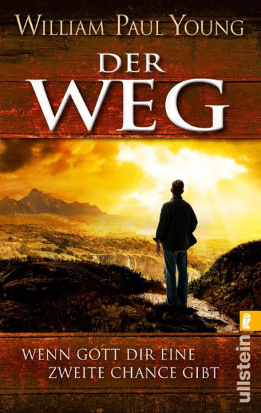 Der Weg: Wenn Gott Dir eine zweite Chance gibt