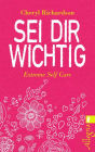 Sei dir wichtig: Extreme Self Care