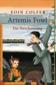 Title: Artemis Fowl Die Verschwörung (Artemis Fowl: The Arctic Incident), Author: Eoin Colfer
