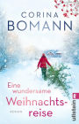 Eine wundersame Weihnachtsreise: Roman