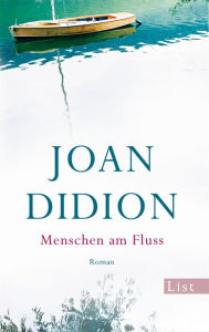 Title: Menschen am Fluss (Run River), Author: Joan Didion