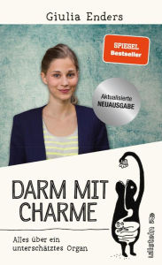 Title: Darm mit Charme: Alles über ein unterschätztes Organ - aktualisierte Neuauflage Die Autorin des Bestellers jetzt auf Netflix bei 