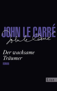 Title: Der wachsame Träumer, Author: John le Carré