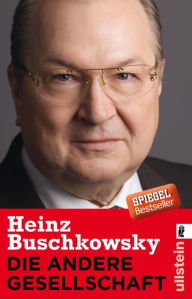 Title: Die andere Gesellschaft, Author: Heinz Buschkowsky