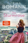 Die Sturmrose: Roman