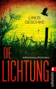 Title: Die Lichtung, Author: Linus Geschke