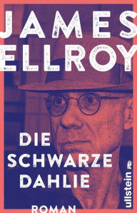 Title: Black Dahlia - Die schwarze Dahlie: Mit einem Nachwort des Autors, Author: James Ellroy