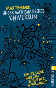 Title: Unser mathematisches Universum: Auf der Suche nach dem Wesen der Wirklichkeit, Author: Max Tegmark