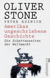 Title: Amerikas ungeschriebene Geschichte: Die Schattenseiten der Weltmacht, Author: Oliver Stone