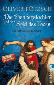 Title: Die Henkerstochter und das Spiel des Todes, Author: Oliver Pötzsch