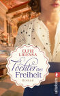 Töchter der Freiheit: Roman
