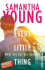 Every Little Thing - Mehr als nur ein Sommer: Roman