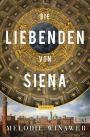 Die Liebenden von Siena: Roman