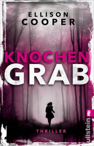 Free download e-book Knochengrab: Thriller  9783843721370 by Ellison Cooper, Sybille Uplegger