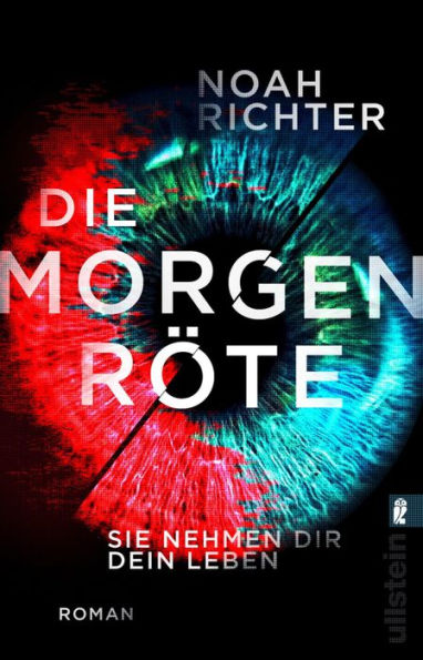 Die Morgenröte - Sie nehmen dir dein Leben: Roman