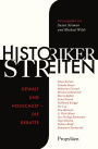 Historiker streiten: Gewalt und Holocaust - die Debatte Neue Perspektiven der deutschen Erinnerungskultur