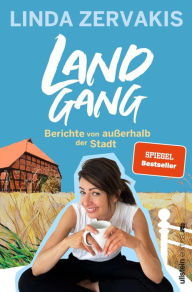 Title: Landgang: Berichte von außerhalb der Stadt Das neue Buch der beliebten Moderatorin und Bestseller-Autorin, Author: Linda Zervakis