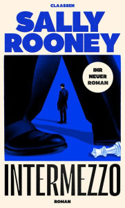 Title: Intermezzo: Roman Der neue Roman von Sally Rooney »Eine Meisterin psychologisch genauen, realistischen Erzählens.« FAZ, Author: Sally Rooney