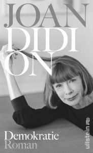 Title: Demokratie: Roman Die Wiederentdeckung zur US-Wahl, Author: Joan Didion