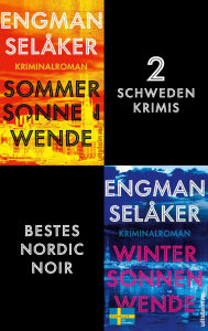 Title: Sommersonnenwende // Wintersonnenwende: Die ersten beiden Fälle für Wolf und Berg Zwei schwedische Bestsellerkrimis zum Vorteilspreis, Author: Pascal Engman
