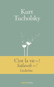 Title: C'est la vie-! Ssälawih-!, Author: Kurt Tucholsky