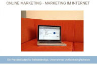 Title: Online Marketing - Marketing im Internet: Ein Praxisleitfaden für Selbstständige, Unternehmer und Marketingfachleute, Author: Christian Puetter