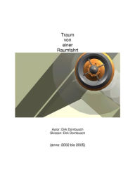 Title: Traum von einer Raumfahrt, Author: Dirk Dornbusch