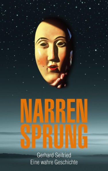 NarrenSprung: Eine wahre Geschichte