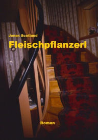 Title: Fleischpflanzerl: Kriminalroman, Author: Jonas Scotland