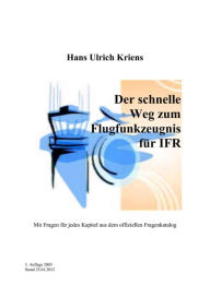 Title: Der schnelle Weg zum Flugfunkzeugnis für IFR, Author: Hans Ulrich Kriens