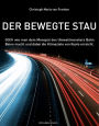 Der bewegte Stau: oder wie man dem Monopol des Umweltmonsters Bahn Beine macht und dabei die Klimaziele von Kyoto erreicht.