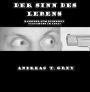 Der Sinn des Lebens: Radgeber zum richtigen Verfahren im Leben - Geschriebener Zynismus