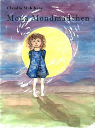 Title: Mona Mondmädchen, Author: Claudia Mühlhans
