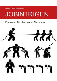 Title: Jobintrigen: Erkennen. Durchschauen. Abwehren., Author: Stefan Rippler