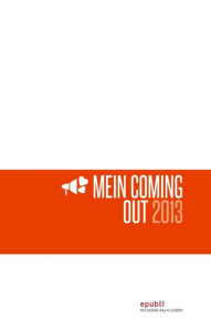Title: Mein Coming-Out 2013, Author: epubli GmbH