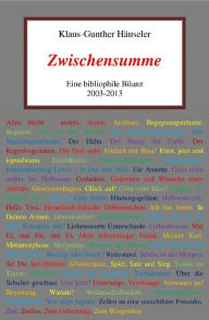 Title: Zwischensumme: Eine bibliophile Bilanz, Author: Klaus-Gunther Häuseler