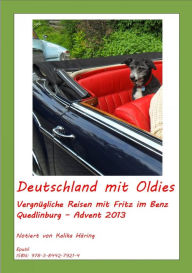 Title: Deutschland mit Oldies: Vergnügliche Reisen mit Fritz im Benz, Author: Kalika Häring