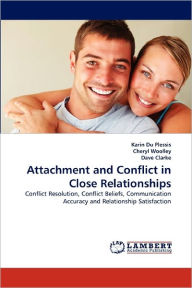 Title: Attachment and Conflict in Close Relationships, Author: Karin Du Plessis