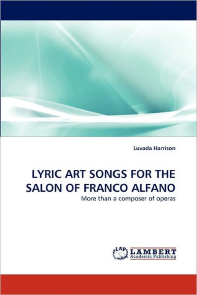 Lyric Art Songs for the Salon of Franco Alfano