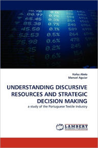 Understanding Discursive Resources And Strategic Decision Making