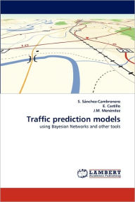 Title: Traffic prediction models, Author: S. Sánchez-Cambronero