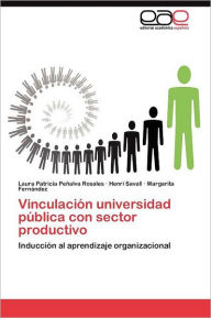 Title: Vinculación universidad pública con sector productivo, Author: Peñalva Rosales Laura Patricia